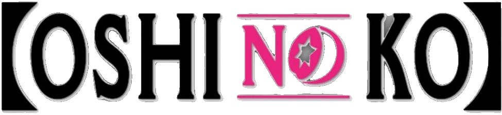 Oshi No Ko